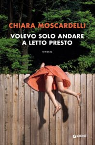 volevo-solo-andare-a-letto-presto_chiara-moscardelli_la-chiave-di-sophia
