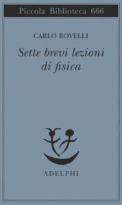 carlo-rovelli_sette-brevi-lezioni-di-fisica_recensione_la-chiave-di-sophia